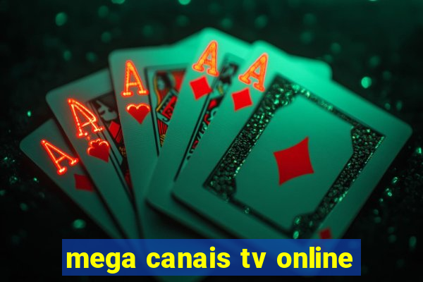 mega canais tv online